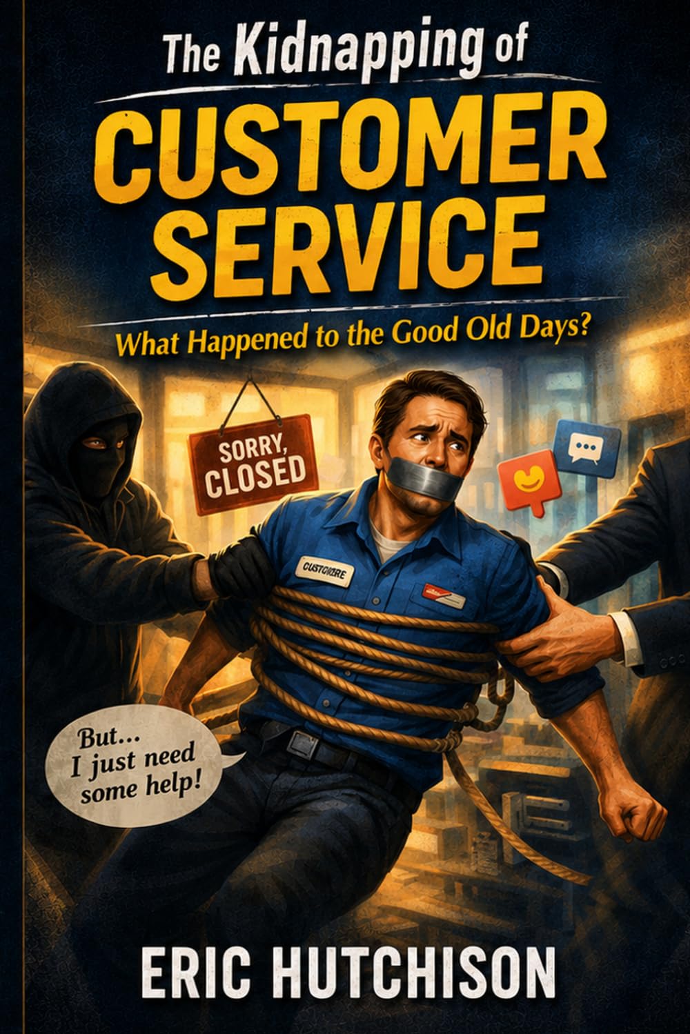 Cover of The Kidnapping of Customer Service by Eric Hutchison
